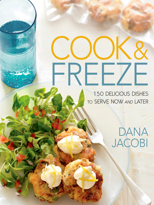 Title details for Cook & Freeze by Dana Jacobi - Available